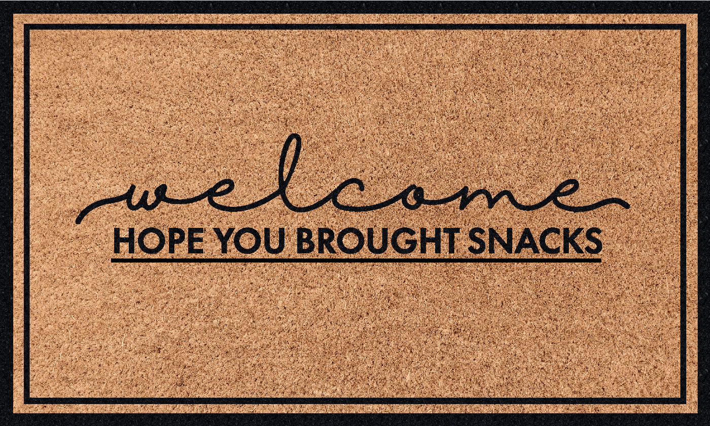 Welcome! Hope you brought snacks | Coco Mats N More