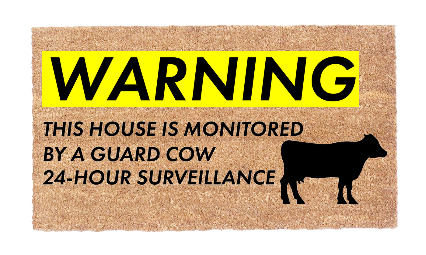 Warning: House Guarded By Cow