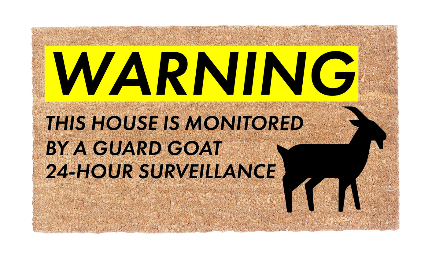 Warning: House Guarded By Goat