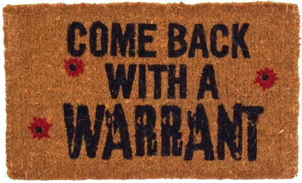 Come Back with a Warrant funny doormat