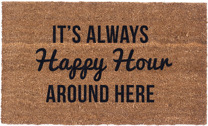 It's Always Happy Hour Around Here Door Mat