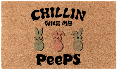 Chillin With My Peeps | Coco Mats N More