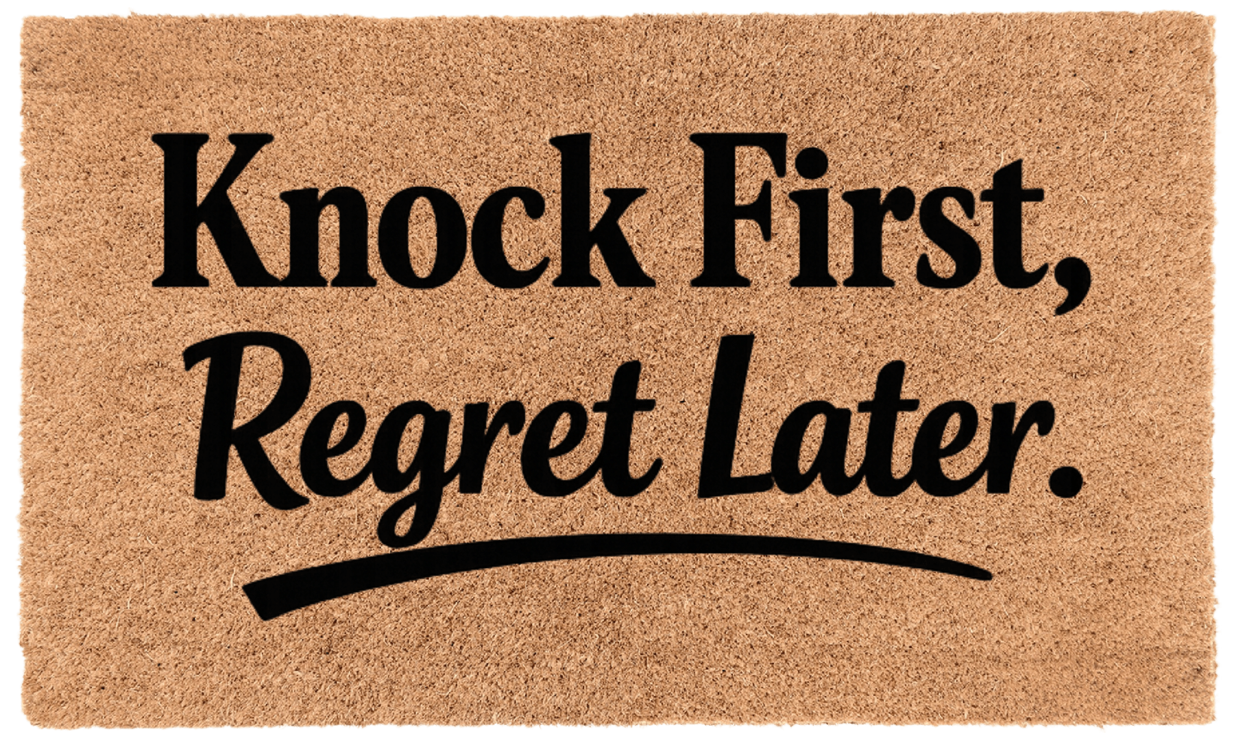 Knock First Regret Later Coir Mat | Funny Sarcastic Welcome Mat – Coco ...