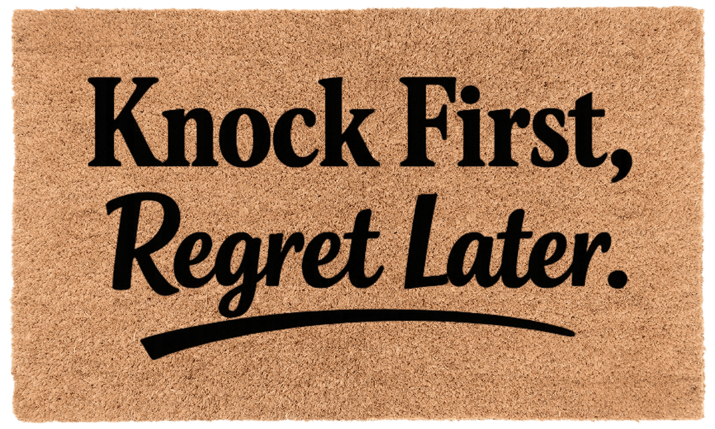 Knock First Regret Later Coir Mat | Funny Sarcastic Welcome Mat – Coco ...