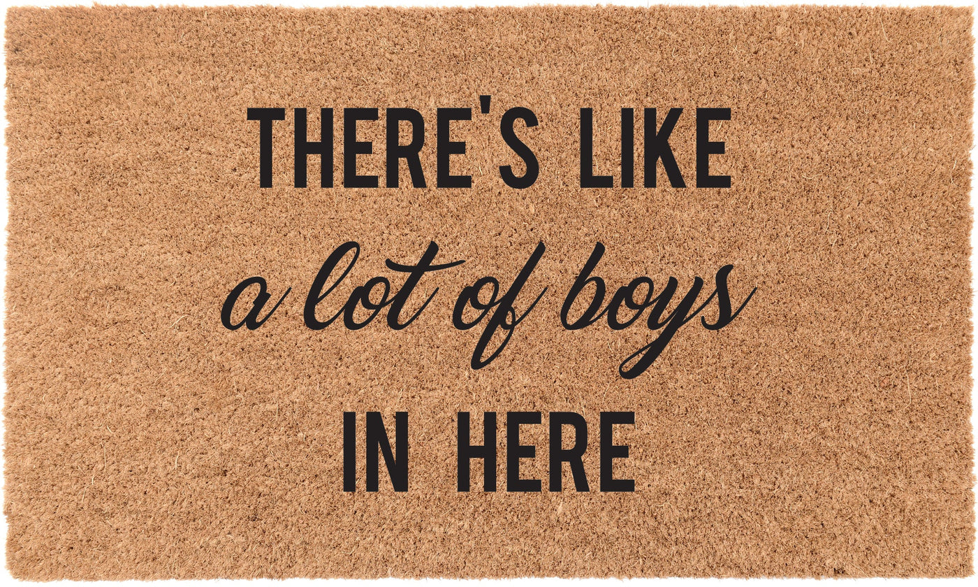 There's Like a Lot of Boys in Here | Coco Mats N More
