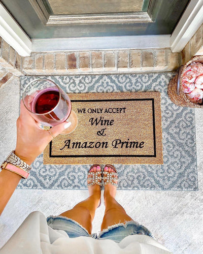We Only Accept Wine & Amazon Prime