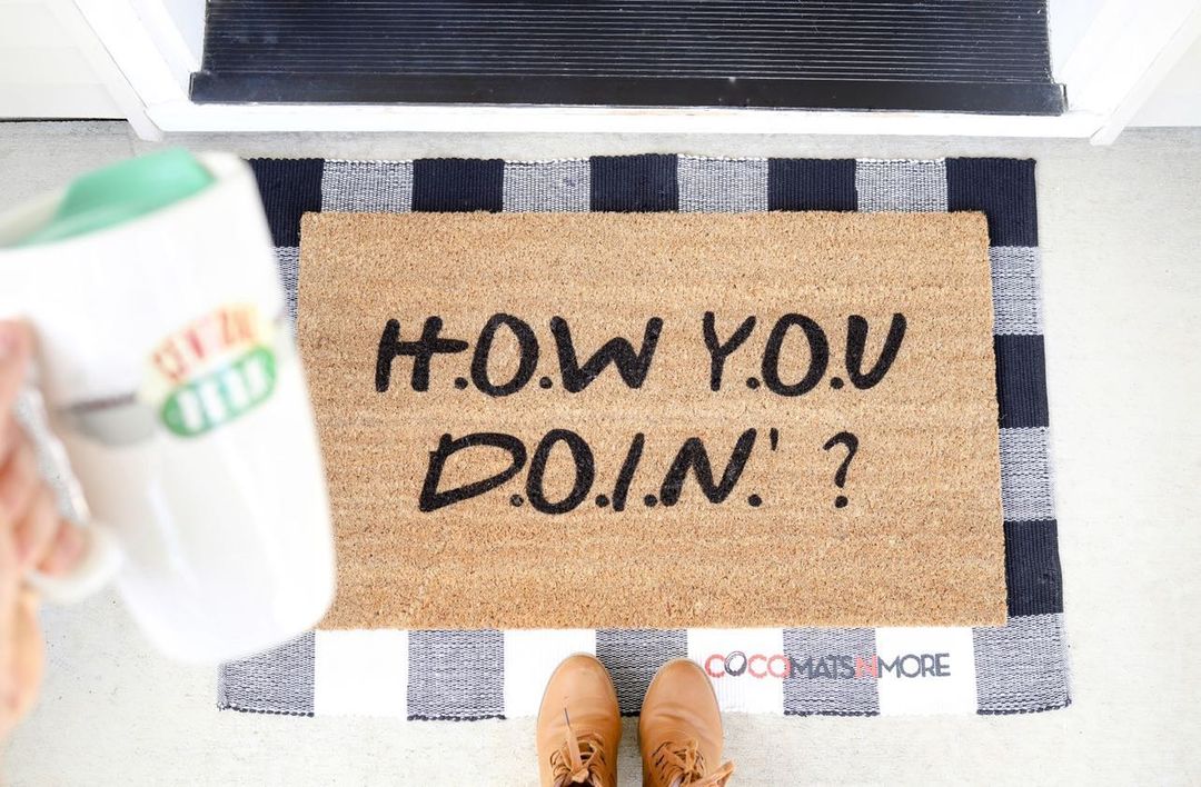How You Doin? | Coco Mats N More