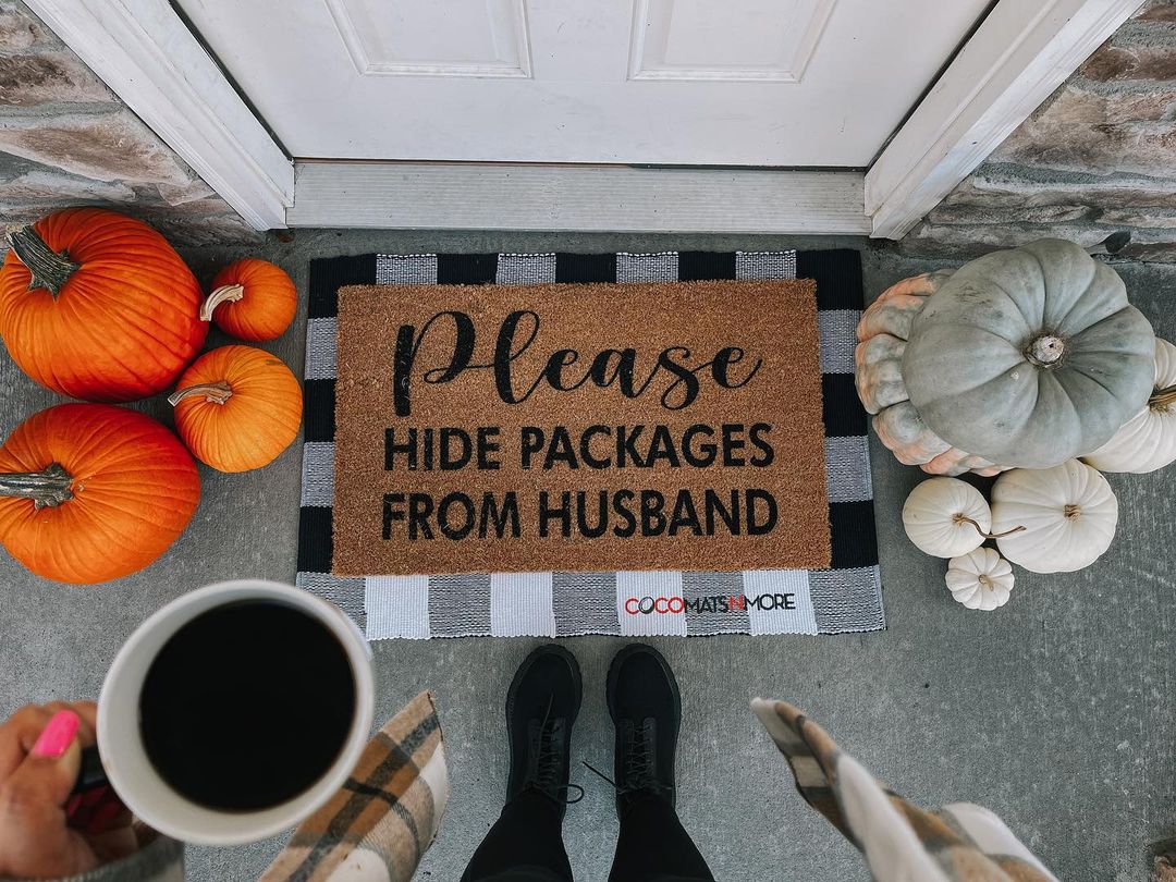 Please Hide Packages From Husband | Coco Mats N More