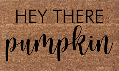 Hey There Pumpkin | Coco Mats N More