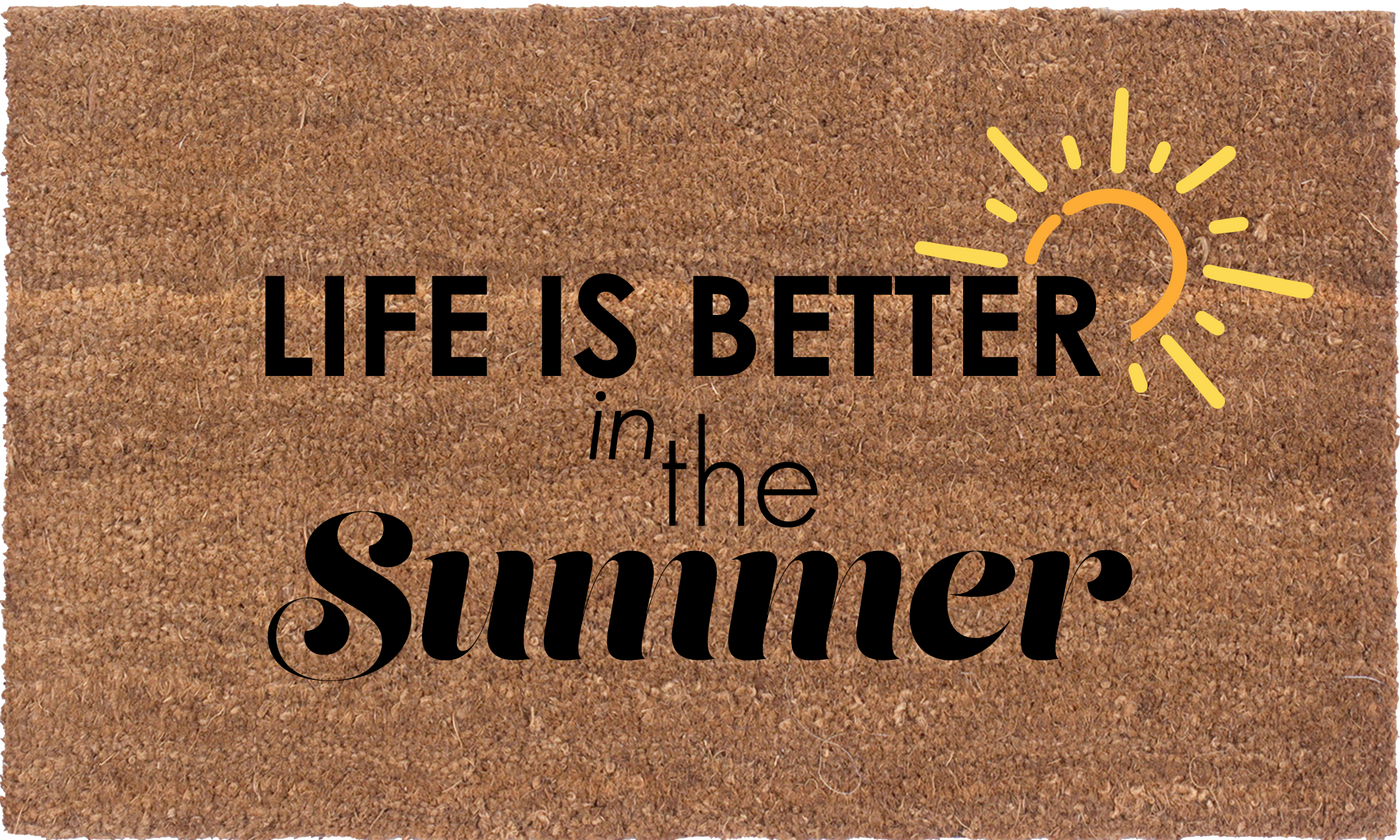 Life Is Better In The Summer | Coco Mats N More
