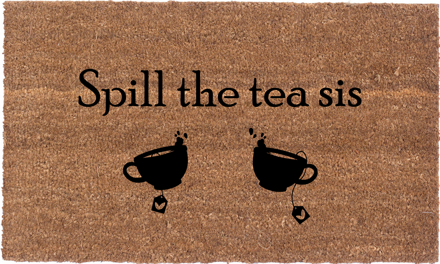 Spill the Tea Sis