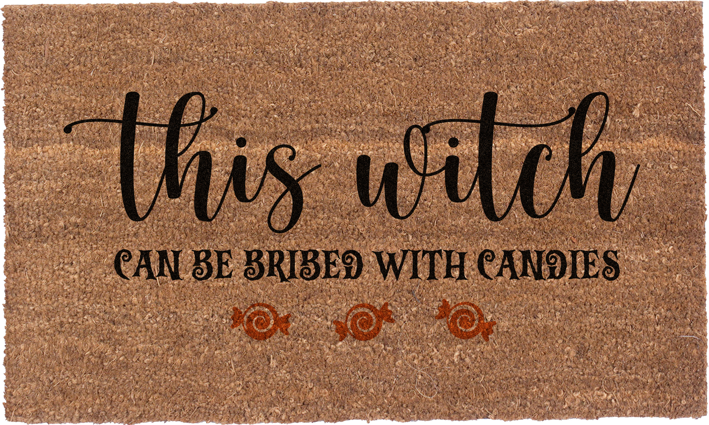 This Witch Can be Bribed with Candies | Coco Mats N More