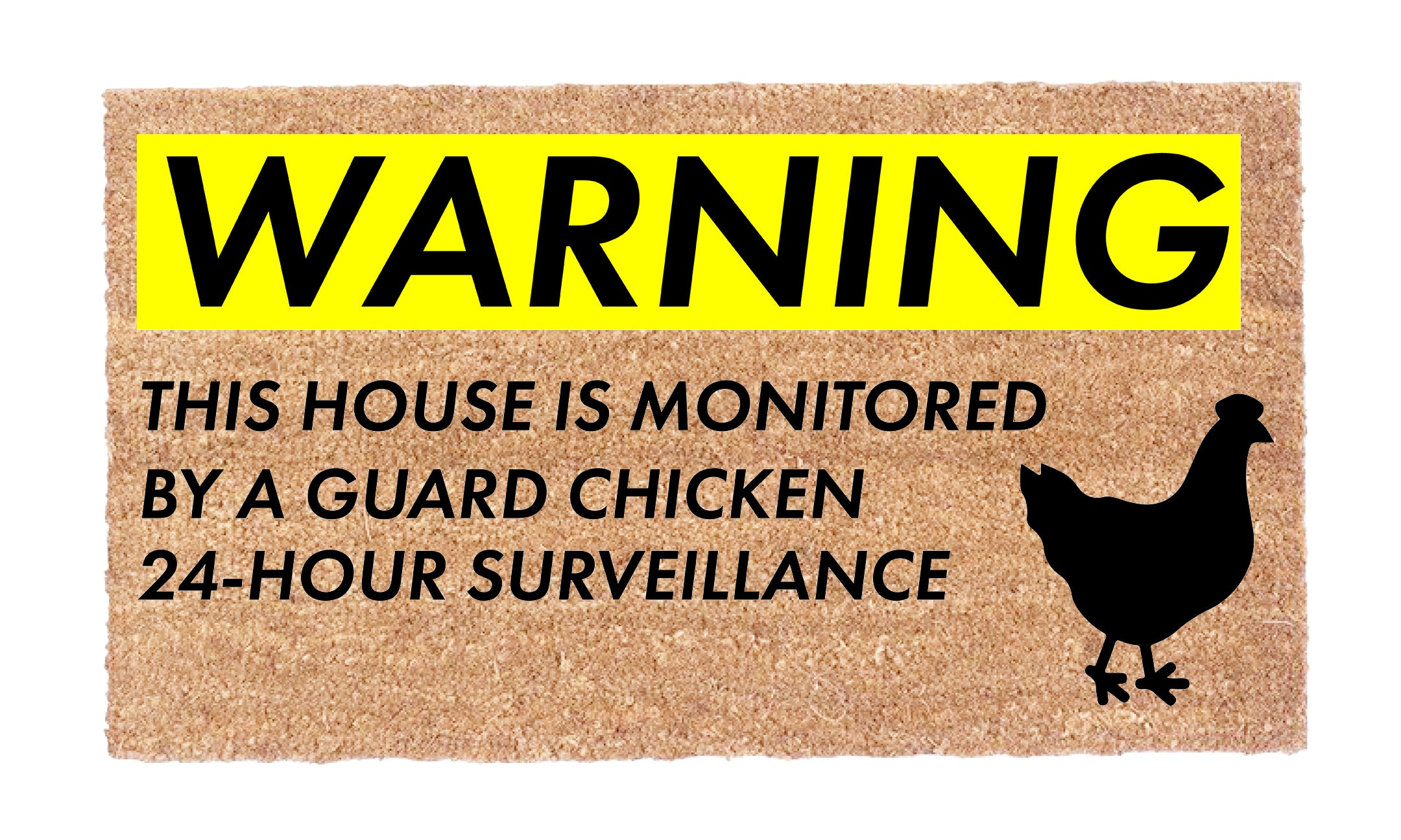 Warning: House Guarded By Chicken – Coco Mats N More