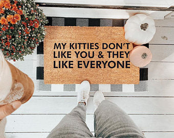 Kitties Don't Like You