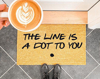 The Line Is A Dot To You.
