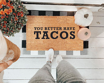 You Better Have Tacos