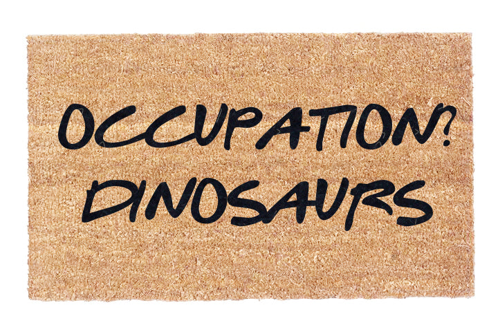Occupation? Dinosaurs