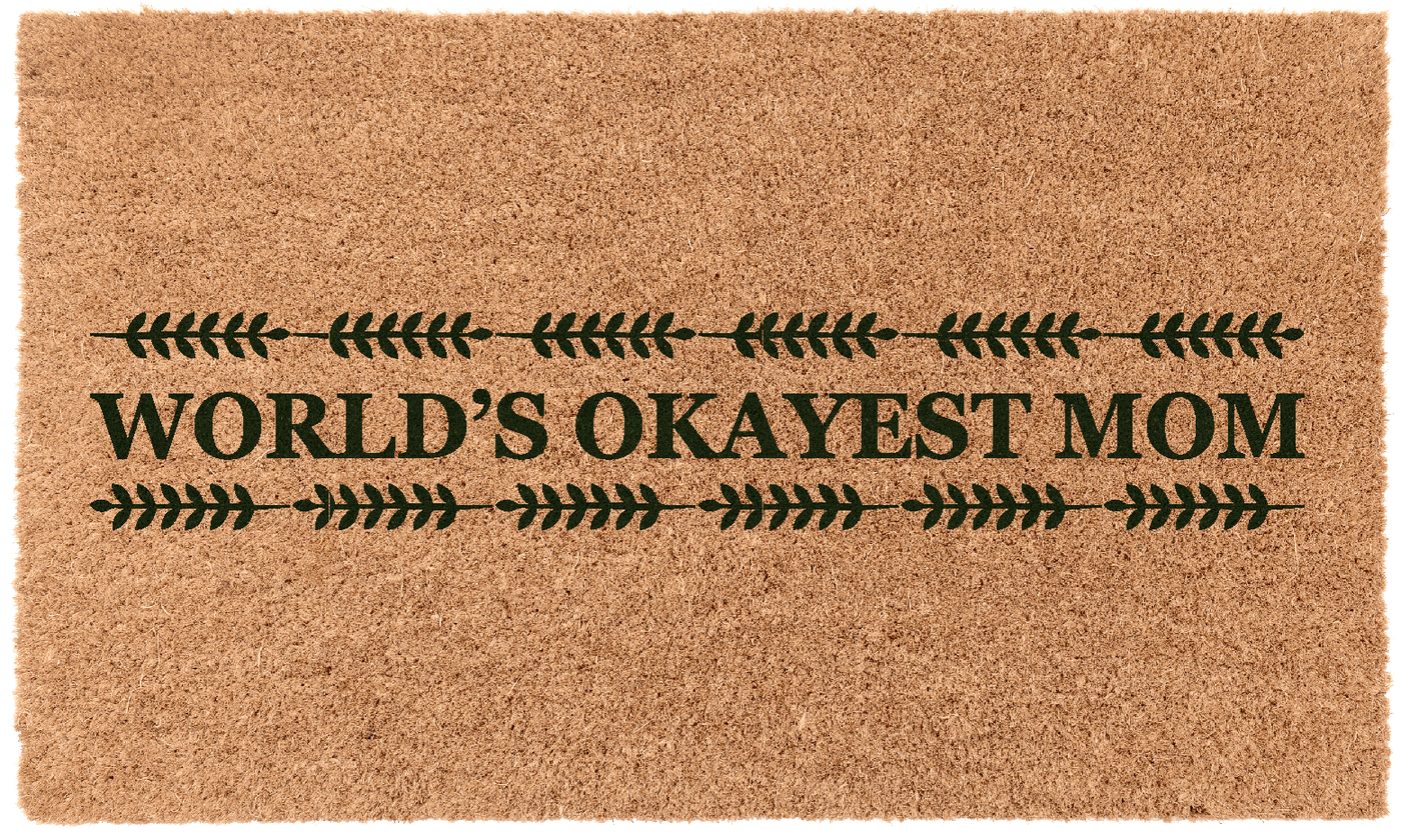 Okayest Mom | Coco Mats N More